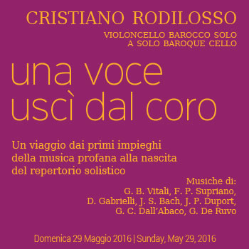 Cristiano Rodilosso (baroque cello): una voce uscì dal coro