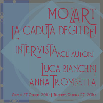 Mozart la caduta degli dei. Intervista agli autori Luca Bianchini e Anna Trombetta